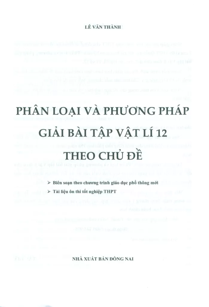 PHÂN LOẠI VÀ PHƯƠNG PHÁP GIẢI BÀI TẬP VẬT LÍ LỚP 12 THEO CHỦ ĐỀ (Tài liệu ôn thi tốt nghiệp THPT; Theo Chương trình GDPT mới)